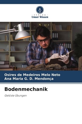 Bodenmechanik: Gelöste Übungen (German Edition)