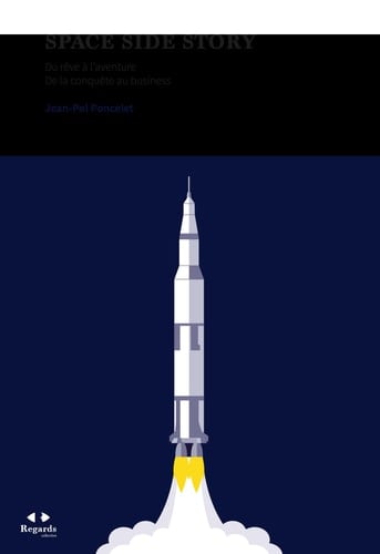 Space Side Story Du rêve à l'aventure, de la conquête au business