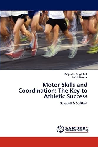 Motor Skills and Coordination The Key to Athletic Success