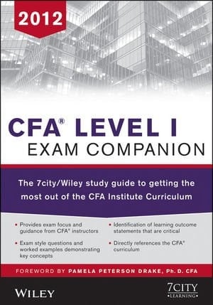 CFA Level I Exam Companion: The 7city/Wiley study guide to getting the most out of the CFA Institute Curriculum