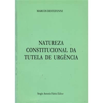 Natureza constitucional da tutela de urgência