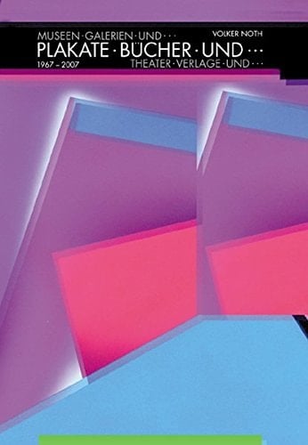 Plakate, Bücher, und ... 1967 - 2007 ; Museen, Galerien, und ... ; Theater, Verlage, und ... ; Reichsportfeldstrasse, Ulmenallee, Kaiser-Friedrich-Strasse, Sigmaringerstrasse, Heerstrasse, Flatowallee, Weimarer Strasse