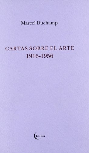 CARTAS SOBRE EL ARTE 1916-1956