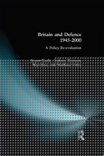 Britain and Defence 1945-2000