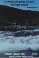 Canoeist's Guide to the Ardeche Gorge