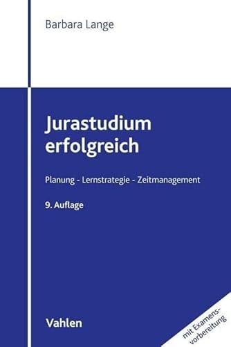 Jurastudium erfolgreich (mit Examensvorbereitung)