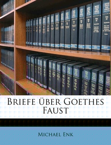 Briefe Über Goethes Faust (German Edition)