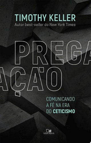 Pregação Comunicando a fé na era do ceticismo