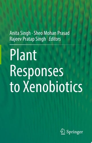 Plant Responses to Xenobiotics