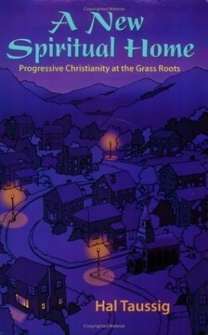 A New Spiritual Home: Progressive Christianity at the Grass Roots