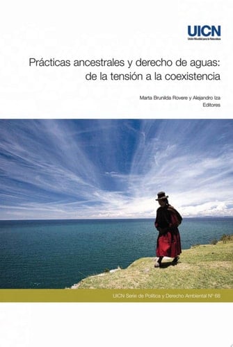Prácticas ancestrales y derecho de aguas de la tensión a la coexistencia