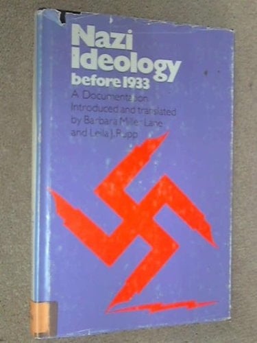 Nazi Ideology before 1933 A Documentation