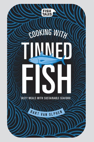 Cooking with tinned fish: Tasty meals with sustainable seafood