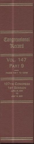 Congressional Record, V. 147, Pt. 9, June 26, 2001 to July 16 2001