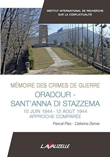 Mémoire des crimes de guerre Oradour-Sant'Anna di Stazzema : 10 juin 1944-12 août 1944, approche comparée