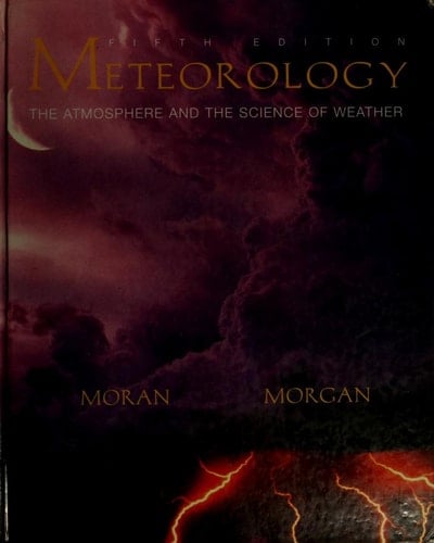 Meteorology: The Atmosphere and Science of Weather