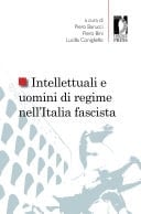 Intellettuali e uomini di regime nell’Italia fascista
