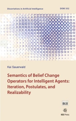 Semantics of Belief Change Operators for Intelligent Agents: Iteration, Postulates, and Realizability
