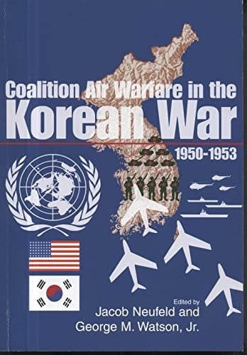 Coalition Air Warfare in the Korean War, 1950-1953