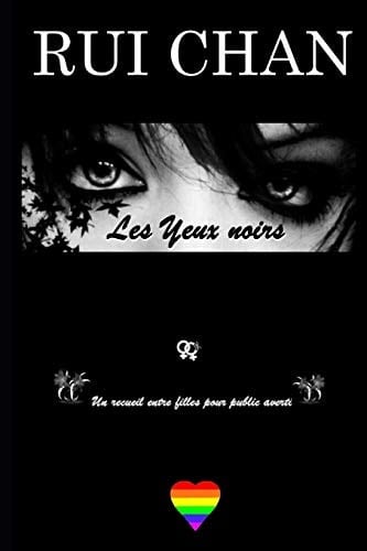 Les Yeux Noirs et Autres Plaisirs Impolis Un Recueil Entre Filles Pour Public Averti