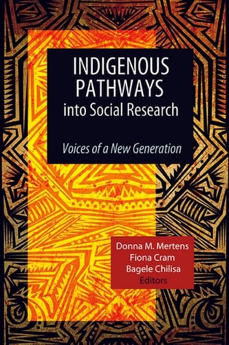 Indigenous Pathways into Social Research Voices of a New Generation