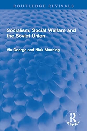 Socialism, Social Welfare and the Soviet Union (Routledge Revivals)