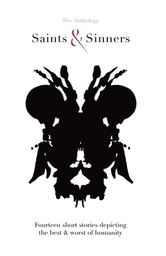Saints and Sinners 14 Short Stories Depicting the Best and Worst of Humanity
