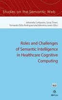Roles and Challenges of Semantic Intelligence in Healthcare Cognitive Computing