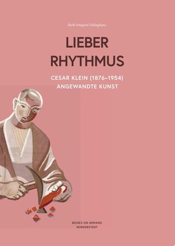 Cesar Klein (1876-1954) ,Lieber Rhythmus -Angewandte Kunst
