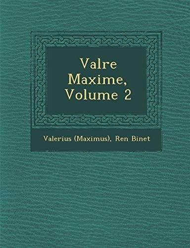 Valre Maxime, Volume 2 (French Edition)