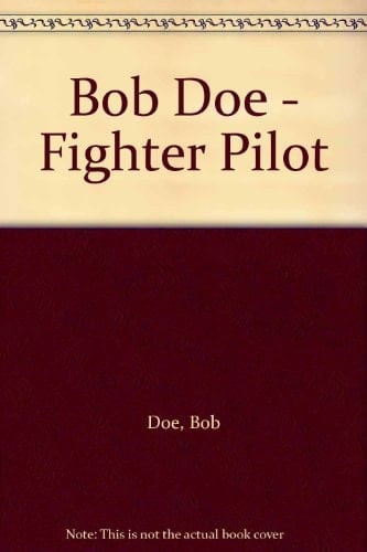 Bob Doe - Fighter Pilot