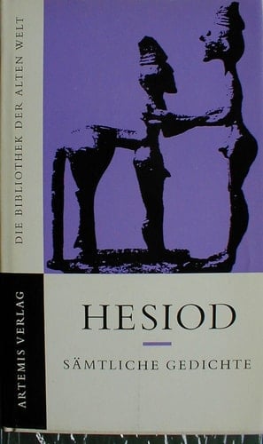 Sämtliche Gedichte Theogonie, Erga, Frauenkataloge