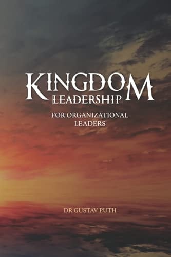 KINGDOM LEADERSHIP FOR ORGANIZATIONAL LEADERS
