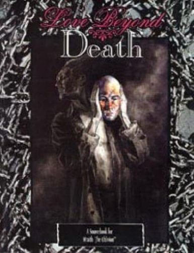 Love Beyond Death Wraith Storyteller Sourcebook
