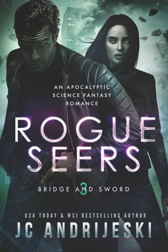 Rogue Seers: An Apocalyptic Psychic Warfare and Science Fantasy Romance (Bridge and Sword)