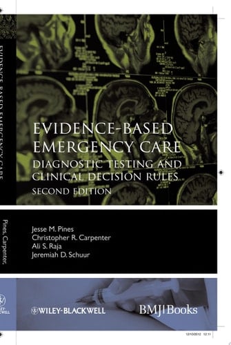 Evidence-Based Emergency Care Diagnostic Testing and Clinical Decision Rules