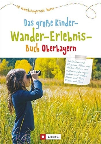 Das große KinderWander-ErlebnisBuch Oberbayern