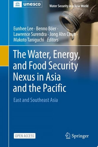 The Water, Energy, and Food Security Nexus in Asia and the Pacific East and Southeast Asia