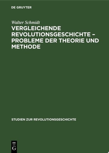 Vergleichende Revolutionsgeschichte – Probleme der Theorie und Methode