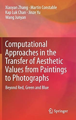 Computational Approaches in the Transfer of Aesthetic Values from Paintings to Photographs Beyond Red, Green and Blue