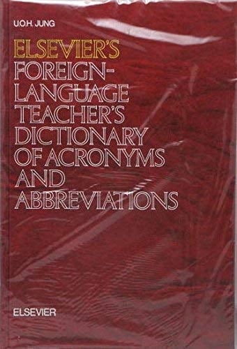 Elsevier's foreign-language teacher's dictionary of acronyms and abbreviations