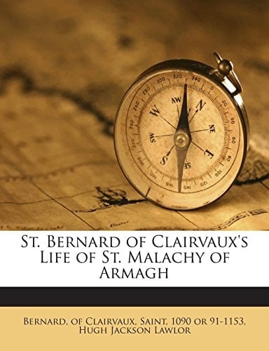 St. Bernard of Clairvaux's Life of St. Malachy of Armagh