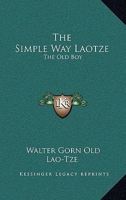 The Simple Way Laotze: The Old Boy