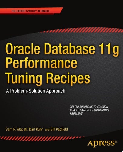 Oracle Database 11g Performance Tuning Recipes