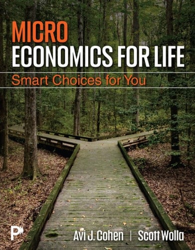 Microeconomics for Life: Smart Choices for You, First US Edition (Pearson+)