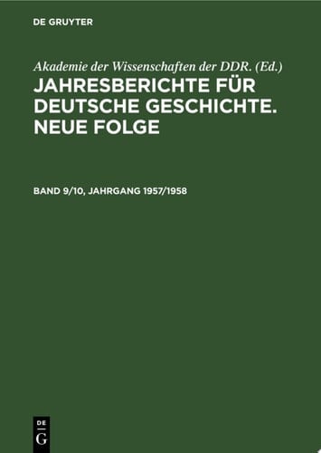 Jahresberichte für deutsche Geschichte. Neue Folge. Band 9/10, Jahrgang 1957/1958