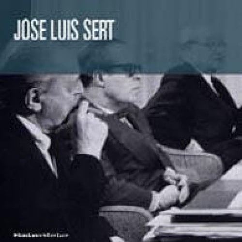 José Luis Sert: 1901-1983 (Modern Masters)