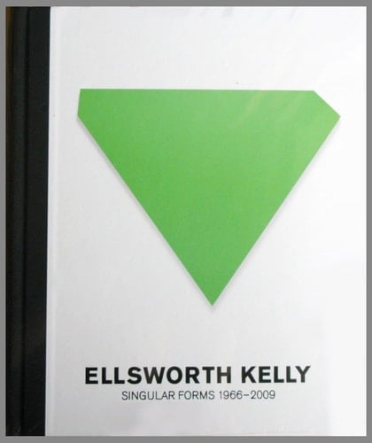Ellsworth Kelly Singular Forms 1966-2009