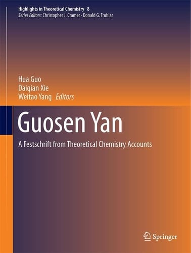 Guosen Yan A Festschrift from Theoretical Chemistry Accounts