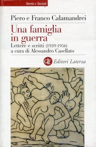 Una famiglia in guerra. Lettere e scritti (1936-1956)
